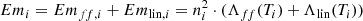 $$ \begin{aligned} Em_i = Em_{ff,i} +Em_{\mathrm{lin},i}= n_{i}^2 \cdot (\Lambda _{ff}(T_{i}) +\Lambda _{\rm lin}(T_{i})) \end{aligned} $$
