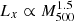 $ L_{x}\propto M_{500}^{1.5} $
