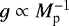 $g \propto M_{\textrm{p}}^{-1}$