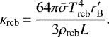 \begin{equation*}\kappa_{\textrm{rcb}}\,{=}\,\frac{64\pi\bar{\sigma} T_{\textrm{rcb}}^4 r&#x0027;_{\textrm{B}}}{3 \rho_{\textrm{rcb}} L}.\end{equation*}