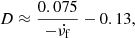 $$ \begin{aligned} D \approx \frac{0.075}{-\dot{\nu _{\rm f}}} - 0.13, \end{aligned} $$