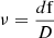 $ \nu = \frac{d\mathrm{f}}{D} $
