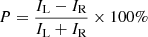 $ P = \frac{I_{\mathrm{L}}-I_{\mathrm{R}}}{I_{\mathrm{L}}+I_{\mathrm{R}}}\times{100\%} $