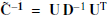 $ \mathbf{\tilde{C}^{-1}} = \mathbf{U}\,\mathbf{D}^{-1}\,\mathbf{U}^{\mathrm{T}} $