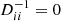 $ D^{-1}_{ii} = 0 $