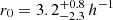 $ r_0= 3.2^{+0.8}_{-2.3}\,h^{-1} $