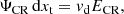 $$ \begin{aligned} \Psi _{\rm CR}\,\mathrm{d}x_{\rm t} = { v}_{\rm d} E_{\rm CR}, \end{aligned} $$