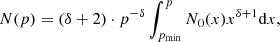 $$ \begin{aligned} N(p)=(\delta +2) \cdot p^{-\delta } \int _{p_{\rm min}}^p N_0(x) x^{\delta +1} \mathrm{d}x, \end{aligned} $$