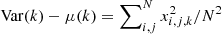 $ \mathrm{Var}(k) - \mu(k) = \sum\nolimits^N_{i,j}x_{i,j,k}^2/N^2 $