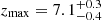 $ z_{\mathrm{max}}=7.1^{+0.3}_{-0.4} $