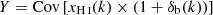$ Y=\mathrm{Cov}\left[ x_\mathrm{{\mathrm{H}\,\textsc{i}}}(k) \times (1+\delta_{\mathrm{b}}(k)) \right] $