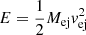 $ E = \frac{1}{2}M_{\mathrm{ej}} v_{\mathrm{ej}}^2 $