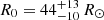 $ R_0 = 44^{+13}_{-10}\,R_\odot $