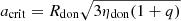 $ a_{\mathrm{crit}} = R_{\mathrm{don}} \sqrt{3\eta_{\mathrm{don}}(1+q)} $