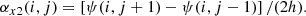 $$ \begin{aligned} \alpha _{x2}(i,j) = \left[\psi (i,j+1)-\psi (i,j-1)\right]/(2h). \end{aligned} $$