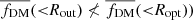 $ \overline{f_{\mathrm{DM}}}( < \!\!R_{\mathrm{out}}) \nless \overline{f_{\mathrm{DM}}}( < \!\!R_{\mathrm{opt}})) $