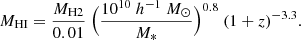 $$ \begin{aligned} M_{\rm HI} = \frac{M_{\mathrm{H2} }}{0.01} \ \Big (\frac{10^{10} \ h^{-1} \ M_\odot }{M_*} \Big )^{0.8} \ (1+z)^{-3.3} .\end{aligned} $$