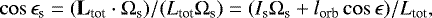 \begin{equation*}\cos \epsilon_{\textrm{s}} = (\textbf{L}_{\textrm{tot}} \cdot {\Omega}_{\textrm{s}}) /(L_{\textrm{tot}} \Omega_{\textrm{s}}) = (I_{\textrm{s}} \Omega_{\textrm{s}} + l_{\textrm{orb}} \cos \epsilon) /L_{\textrm{tot}},\end{equation*}
