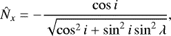 \begin{equation*}\hat{N}_{x} =- \frac{\cos i}{\sqrt{\cos^{2} i + \sin^{2} i \sin^{2} \lambda}},\end{equation*}