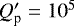 $Q^{\prime}_{\textrm{p}}= 10^{5}$