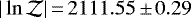 $|\ln\mathcal{Z}|\,{=}\,2111.55\,{\pm}\,0.29$