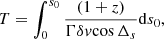 $$ \begin{aligned} T=\int ^{{s_0}}_{0}{\frac{(1+z)}{{\Gamma \delta }{{ v}}{\cos {{\Delta }_s}}}} {\mathrm{d}{s_0}} ,\end{aligned} $$