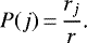 \begin{equation*}P(j)\,{=}\,\frac{r_j}{r} \text{.}\end{equation*}