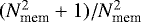 $(N_{\text{mem}}^2 + 1)/N_{\text{mem}}^2$