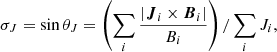 $$ \begin{aligned} \sigma _{J}=\sin {\theta _{J}}=\left(\sum _{i}\frac{|\boldsymbol{J}_{i}\times \boldsymbol{B}_{i}|}{B_{i}}\right)/ \sum _{i}J_{i}, \end{aligned} $$