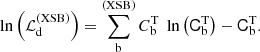 $$ \begin{aligned} \ln \left(\mathcal{L} ^\mathrm{(XSB)} _{\rm d}\right) = \sum _{\rm b}^\mathrm{(XSB)} C^\mathrm{T} _{\rm b} \; \ln \left( \mathsf C ^\mathrm{T} _{\rm b} \right) - \mathsf C ^\mathrm{T} _{\rm b} \text{.} \end{aligned} $$
