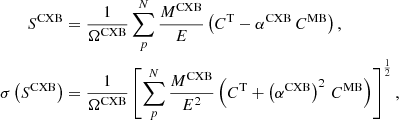 $$ \begin{aligned} S^\mathrm{CXB}&= \dfrac{1}{\Omega ^\mathrm{CXB} } \sum _p^N \dfrac{ M^\mathrm{CXB} }{ E } \left( C^\mathrm{T} - \alpha ^\mathrm{CXB} \, C^\mathrm{MB} \right) \text{,} \\ \sigma \left(S^\mathrm{CXB} \right)&= \dfrac{1}{\Omega ^\mathrm{CXB} } \left[ \sum _p^N \dfrac{ M^\mathrm{CXB} }{ E^2 } \left( C^\mathrm{T} + \left( \alpha ^\mathrm{CXB} \right)^2 \, C^\mathrm{MB} \right) \right]^{\frac{1}{2}} \nonumber \text{,} \end{aligned} $$
