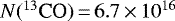 $N(^{13}\mbox{CO})\,{=}\,6.7\,{\times}\,10^{16}$