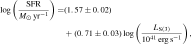 $$ \begin{aligned} \log \left(\frac{\mathrm{SFR}}{{M}_{\odot }\,\mathrm{yr}^{-1}}\right)=&(1.57 \pm 0.02)\nonumber \\&+(0.71 \pm 0.03)\log \left(\frac{L_{\rm S(3)}}{10^{41}\,\mathrm{erg\,s}^{-1}}\right), \end{aligned} $$