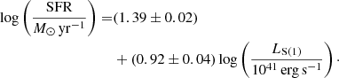 $$ \begin{aligned} \log \left(\frac{\mathrm{SFR}}{{M}_{\odot }\,\mathrm{yr}^{-1}}\right)=&(1.39 \pm 0.02)\nonumber \\&+(0.92 \pm 0.04)\log \left(\frac{L_{\rm S(1)}}{10^{41}\,\mathrm{erg\,s}^{-1}}\right)\cdot \end{aligned} $$