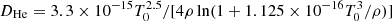 $ D_{\rm He}=3.3 \times 10^{-15} T_0^{2.5} / [ 4 \rho \ln(1 + 1.125 \times 10^{-16} T_0^{3} /\rho)] $
