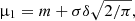 $$ \begin{aligned}&\upmu _1 = m + \sigma \delta \sqrt{2/\pi }, \end{aligned} $$