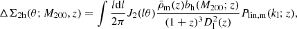 $$ \begin{aligned} \Delta \Sigma _{\rm 2h}(\theta ;M_{200},z) = \int \frac{l\mathrm{d}l}{2\pi }J_2(l\theta ) \frac{\bar{\rho }_{\rm m}(z)b_{\rm h}(M_{200};z)}{(1+z)^3D_{\rm l}^2(z)}P_{\rm lin,m}(k_{\rm l};z), \end{aligned} $$