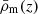 $ \bar{\rho}_{\mathrm{m}}(z) $