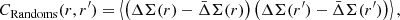 $$ \begin{aligned} C_{\rm Randoms}(r,r^\prime ) = \left\langle \left(\Delta \Sigma (r) - \bar{\Delta }\Sigma (r)\right) \left(\Delta \Sigma (r^\prime ) - \bar{\Delta }\Sigma (r^\prime )\right) \right\rangle , \end{aligned} $$