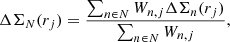 $$ \begin{aligned} \Delta \Sigma _N(r_j) = \dfrac{\sum _{n\in N} W_{n,j} \Delta \Sigma _{n}(r_j)}{\sum _{n \in N} W_{n,j}}, \end{aligned} $$