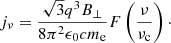 $$ \begin{aligned} j_\nu = \frac{\sqrt{3}q^3 B_\perp }{8\pi ^2 \epsilon _0 c m_{\rm e}} F\left(\frac{\nu }{\nu _{\rm c}}\right)\cdot \end{aligned} $$