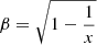 $ \beta = \sqrt{1-\frac{1}{x}} $