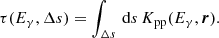 $$ \begin{aligned} \tau (E_\gamma , \Delta s) = \int _{\Delta s}\,\mathrm{d}s \, K_{\rm pp}(E_\gamma , \boldsymbol{r}). \end{aligned} $$