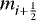 $m_{i+\frac{1}{2}}$