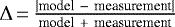 $\Delta\,{=}\,\frac{|\textrm{model}\ -\ \textrm{measurement}|}{\textrm{model}\ +\ \textrm{measurement}}$