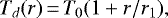\begin{equation*} T_d (r)\,{=}\,T_0 (1 + r / r_1), \end{equation*}