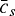 $\bar{c}_s$