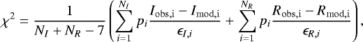 \begin{equation*}\chi^2=\frac{1}{N_I+N_R-7} \left(\sum_{i=1}^{N_I} p_i \frac{I_{\mathrm{obs,i}}-I_{\mathrm{mod,i}}}{\epsilon_{I,i}} +\sum_{i=1}^{N_R} p_i \frac{R_{\mathrm{obs,i}}-R_{\mathrm{mod,i}}}{\epsilon_{R,i}}\right),\end{equation*}