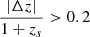 $ \frac{|\Delta z|}{1+z_s} > 0.2 $