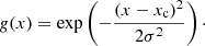 $$ \begin{aligned} g(x) = {\exp }\left(-\frac{(x-x_{\rm c})^2}{2\sigma ^2}\right)\cdot \end{aligned} $$